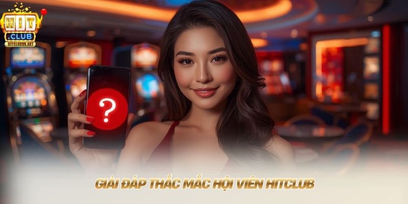 HitClub Cổng game bài đổi thưởng uy tín 2026 | Tải Hit Club 15 Giải đáp thắc mắc hội viên HITCLUB